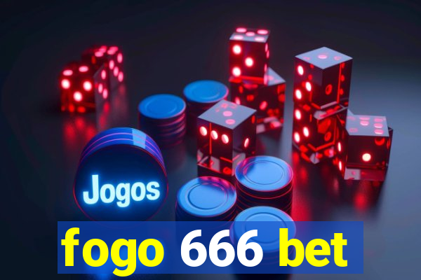 fogo 666 bet